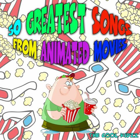 50 Greatest Songs from Animated Movies