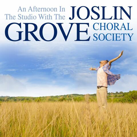 An Afternoon in the Studio with the Joslin Grove Choral Society