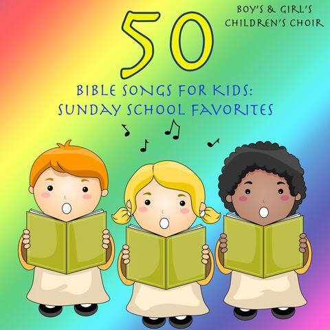50 Bible Songs for Kids: Sunday School Favorites