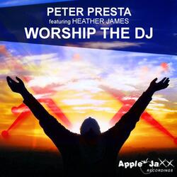 Worship the DJ