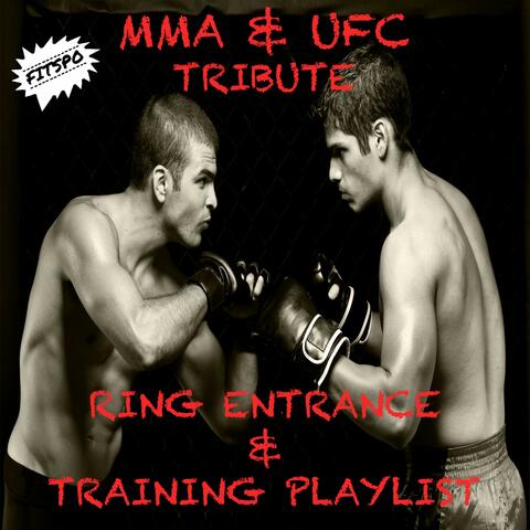 Mma & Ufc Tribute Ring Entrance & Training Playlist