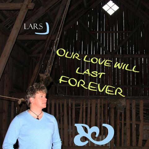 Our Love Will Last Forever