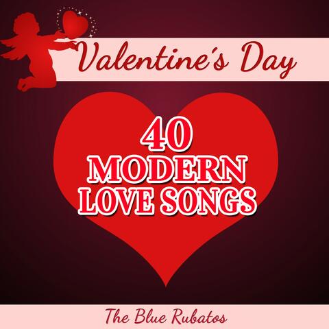 Valentine's Day - 40 Modern Love Songs