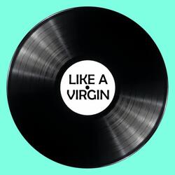 Like a Virgin