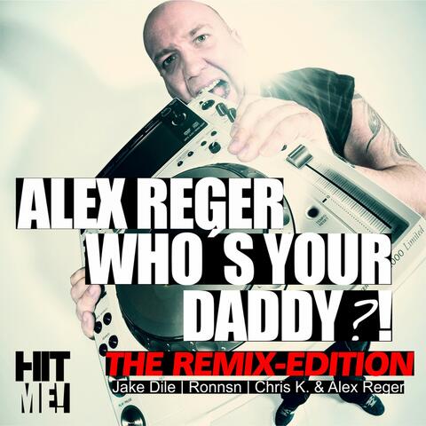 Who's Your Daddy - Remixes