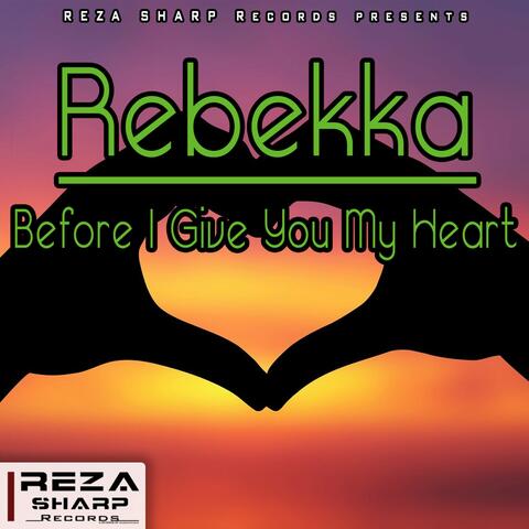 Before I Give You My Heart
