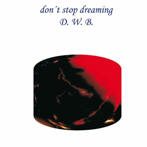 Don't Stop Dreaming