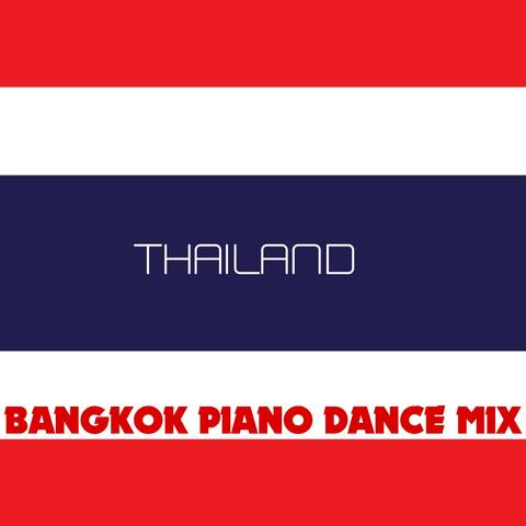 Bangkok Piano Dance Mix