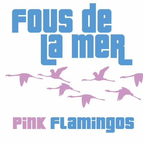 Pink Flamingos