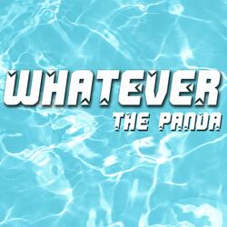 Whatever