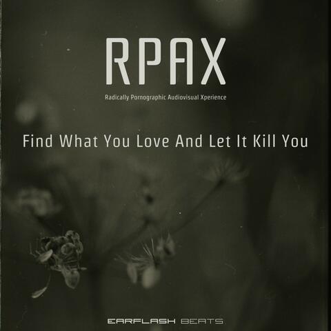 Find What You Love and Let It Kill You