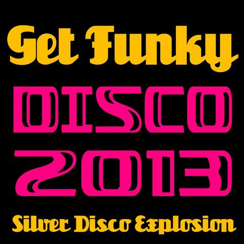 Get Funky - Disco 2013