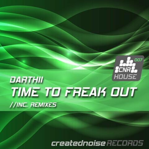 Time to Freak Out (Remixes)