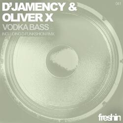 D'jamency and Oliver X - Vodka Bass