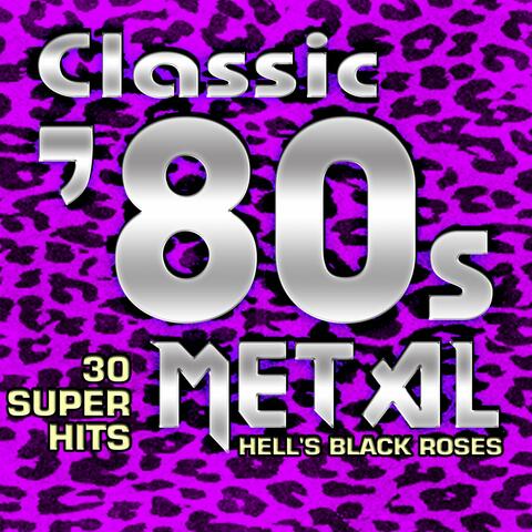 Classic 80s Metal - 30 Super Hits