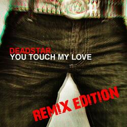 You Touch My Love