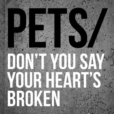 Don't You Say Your Heart's Broken