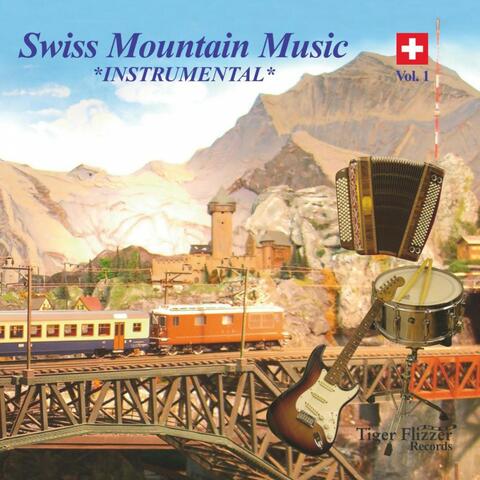 Swiss Mountain Music - Instrumental Vol. 1