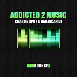 Addicted 2 Music