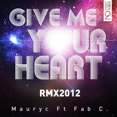 Give Me Your Heart Remix 2012