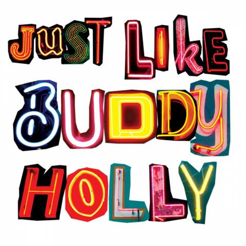 Just Like Buddy Holly