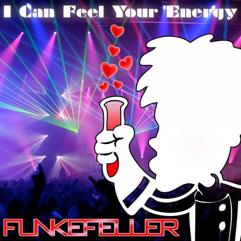 I Can Feel Your Energy