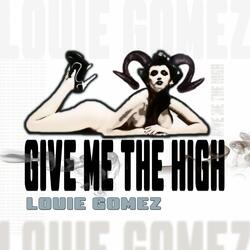 Give Me The High