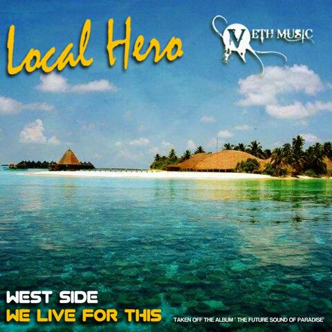 West Side & We Live for This