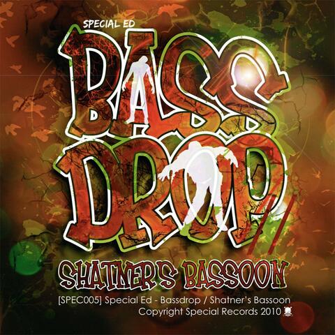 Special Ed - Bassdrop / Shatner's Bassoon