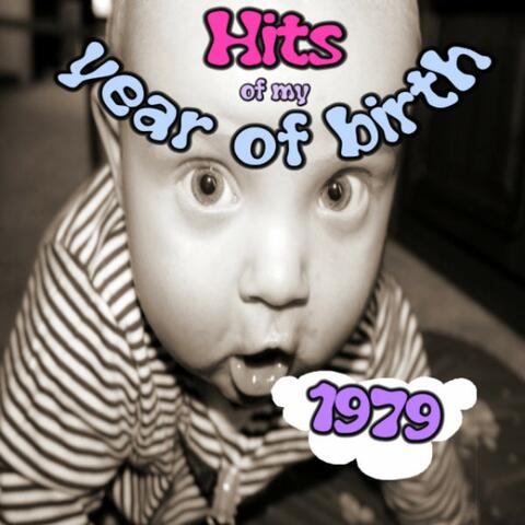 Hits of My Year of Birth-1979 / Hits Aus Meinem Geburtsjahr-1979