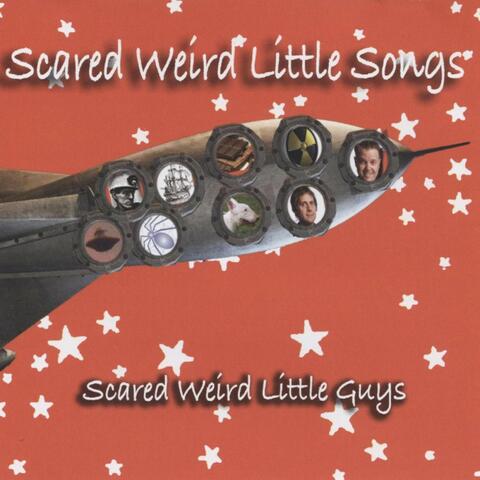 Scared Weird Little Songs