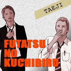 Futatsu no Kuchibiru
