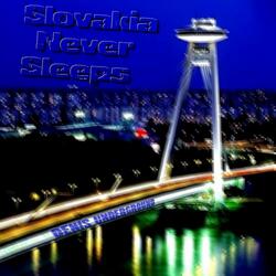 Slovakia Never Sleeps