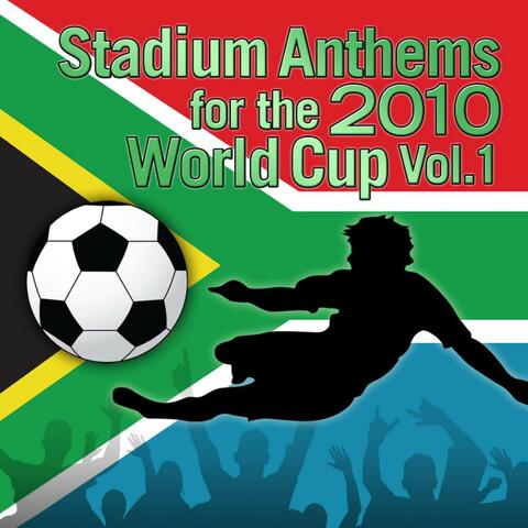 Stadium Anthems for the 2010 World Cup Vol. 1