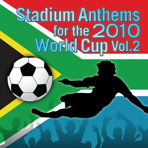 Stadium Anthems for the 2010 World Cup Vol. 2