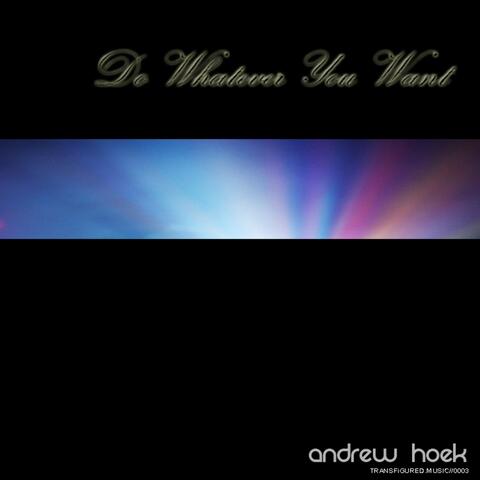 Do Whatever You Want