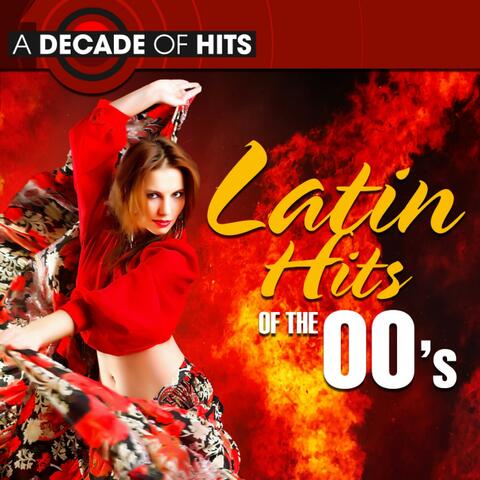 A Decade of Hits: Latin Hits of the 00's