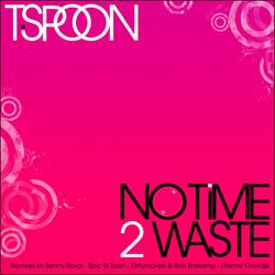 No Time 2 Waste