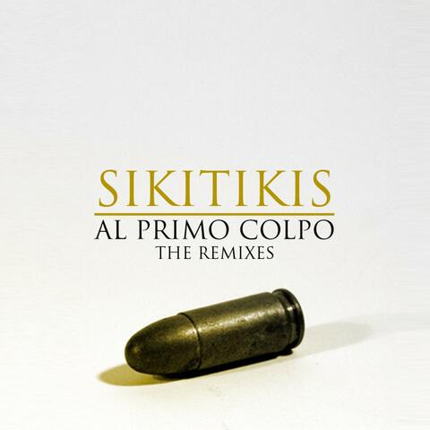 Al Primo Colpo the Remixes