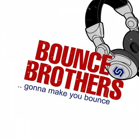 .. Gonna Make You Bounce