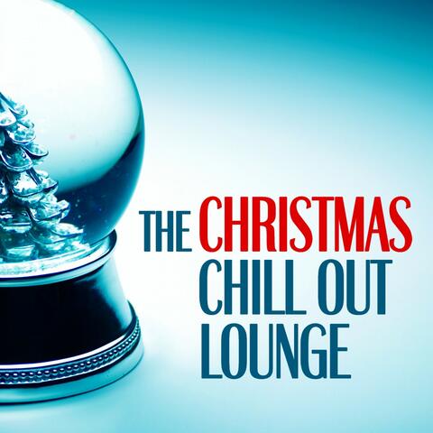 The Christmas Chill Out Lounge