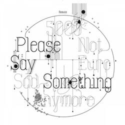 Please Say Something