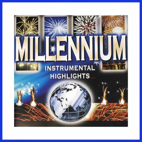 Millennium Instrumental Highlights