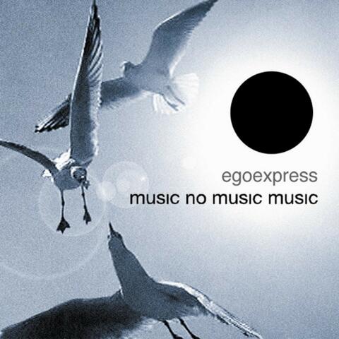 Music, No Music, Music