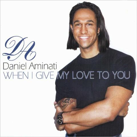 When I Give My Love to You