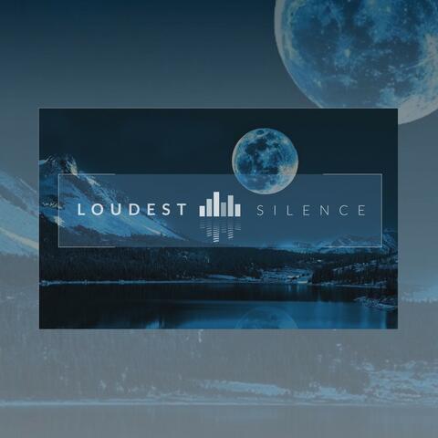 Loudest Silence