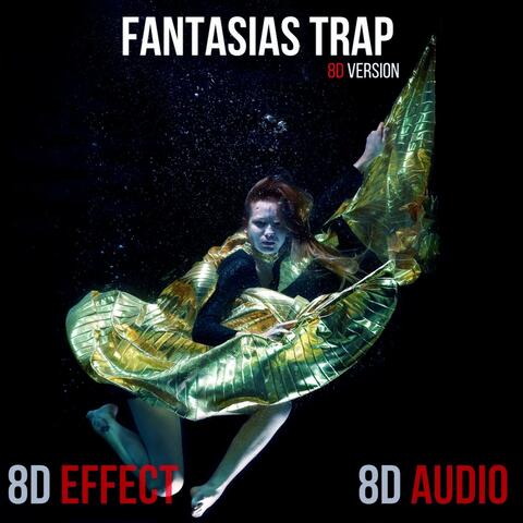 Fantasias Trap