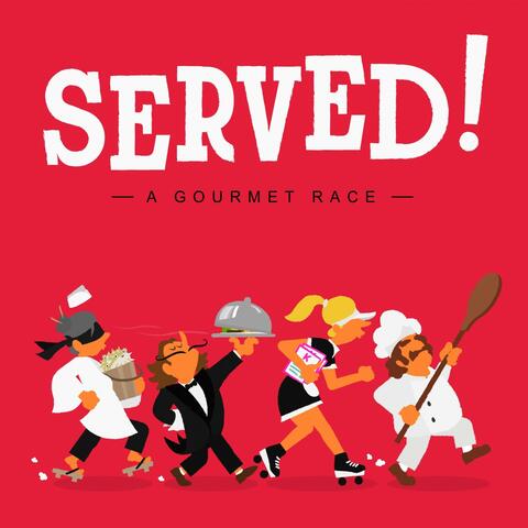 Served! (A Gourmet Race)