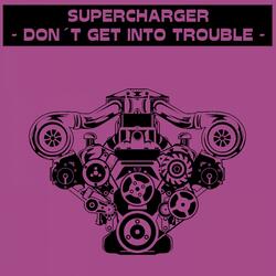 Don't Get into Trouble