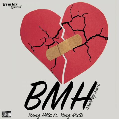 BMH (Broke My Heart)